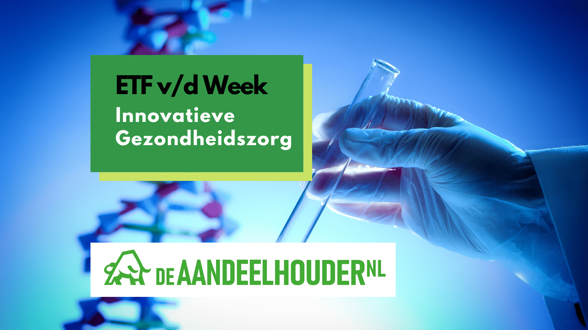 ETF v/d Week: Innovatieve Gezondheidszorg